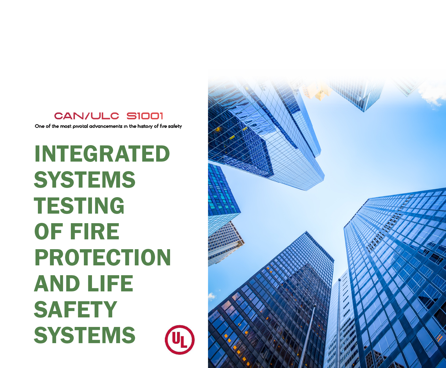 Completion of Level 4 complexity validation under the CAN/ULC-S1001 Integrated Fire Protection and Life Safety Systems standards
